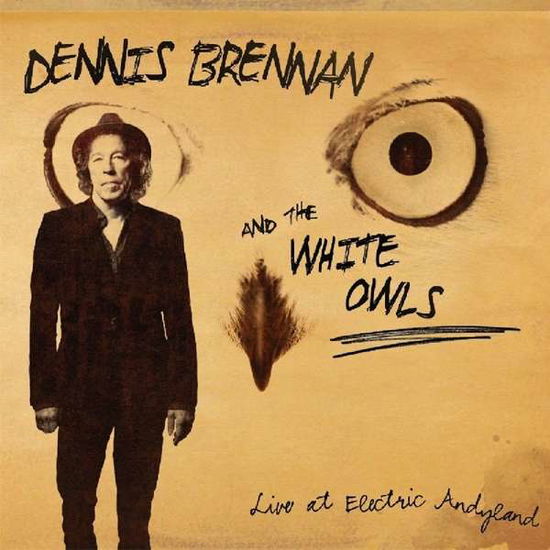 Live At Electric Andyland - Brennan, Dennis & The White Owls - Musique - VIZZTONE - 0634457814424 - 15 mars 2019