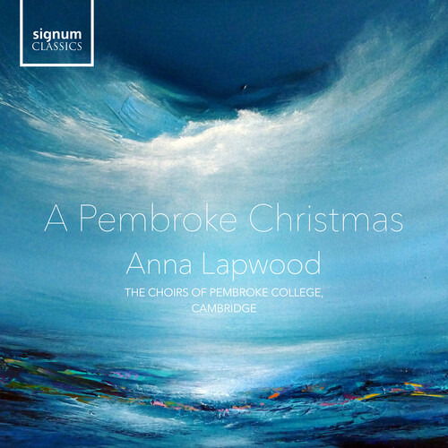 A Pembroke Christmas - Anna Lapwood - Musik - SIGNUM CLASSICS - 0635212072424 - 4. november 2022