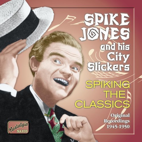 Cover for Spike Jones &amp; City Slickers · Spiking The Classics (CD) (2005)