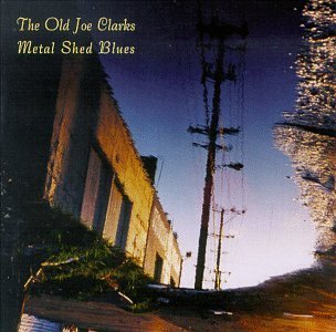 Cover for Old Joe Clarks · Metal Shed Blues (CD) (2010)