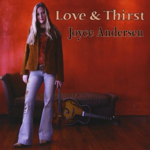 Cover for Joyce Andersen · Love &amp; Thirst (CD) (2010)