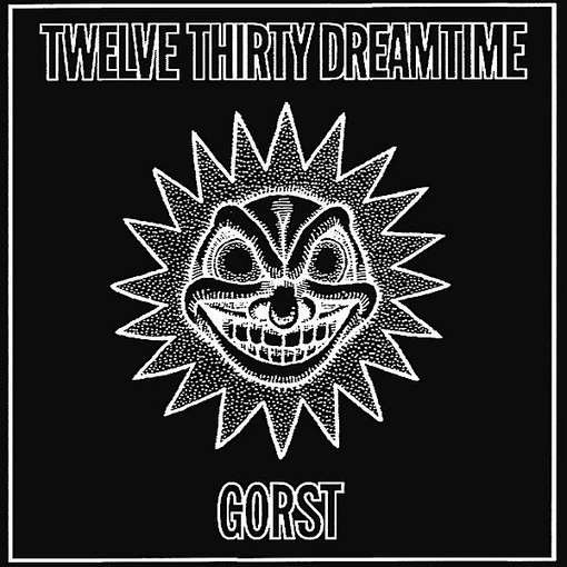 Cover for Twelve Thirty Dreamtime · Gorst (CD) (2012)
