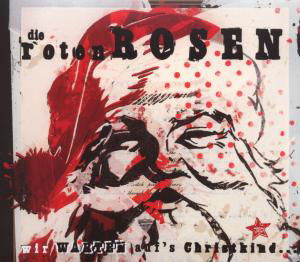 Wir Warten Auf's Christkind - Die Toten Hosen - Musikk - JKP - 0652450444424 - 9. desember 2008