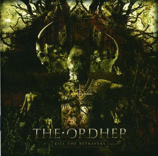 Cover for The Ordher · Kill the Betrayers (CD) (2012)