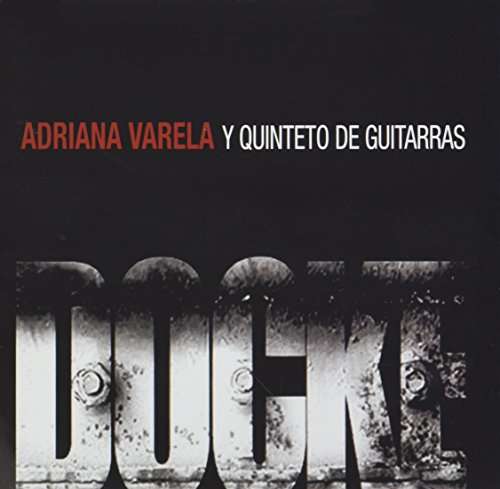 Docke - Adriana Varela - Musik - DBN - 0656291261424 - 13. juni 2017