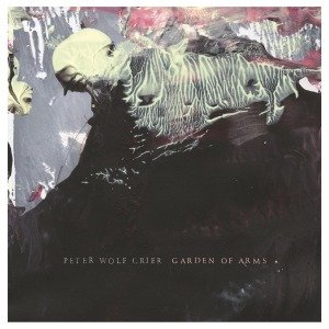 Cover for Peter Wolf Crier · Garden of Arms (CD) (2011)