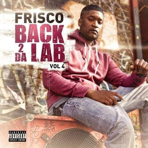 Frisco-back 2 Da Lab Volume 4 - Frisco - Música - BBK - 0666017251424 - 11 de junho de 2012