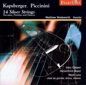 Wadsworth / Levy / Cooper · Kapsberger.Piccinini-14 Silver Strings (CD) (2003)