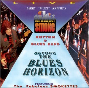 Beyond the Blues Horizon - Blowin' Smoke Rhythm & Blues Band - Music - BLOW - 0674290196424 - March 14, 2000