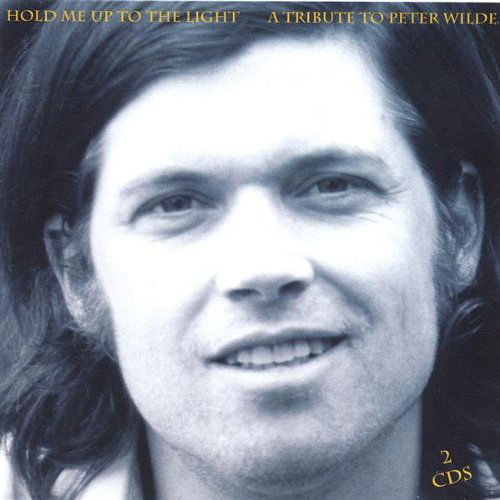 Cover for Peter Wilde · Hold Me Up to the Light (CD) (2005)