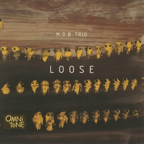 Cover for M.O.B. Trio · Loose (CD)