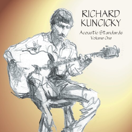 Acoustic Standards 1 - Richard Kuncicky - Music - CDB - 0687474109424 - January 25, 2005
