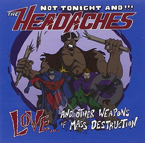 Cover for Not Tonight And The Headaches · Love... And Other Weapons Of Mass Destruction (CD) (2014)