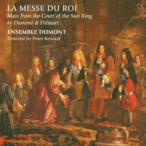 Messe Du Roi - Dumont / Fremart / Ensemble Dumont - Musikk - LINN - 0691062015424 - 5. juni 2001