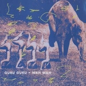 Cover for Guru Guru · Wah Wah (CD) [Digipak] (2006)