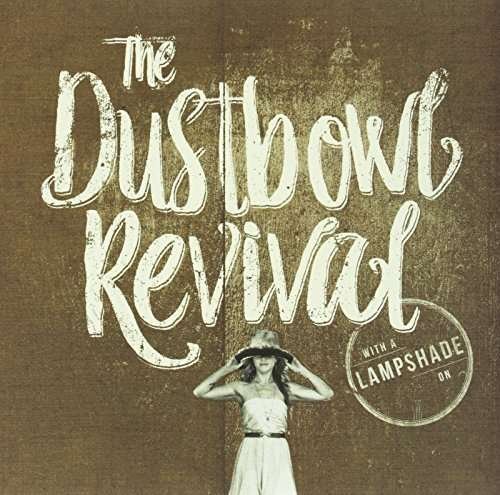 Cover for Dustbowl Revival · With A Lampshade On (LP) (2017)