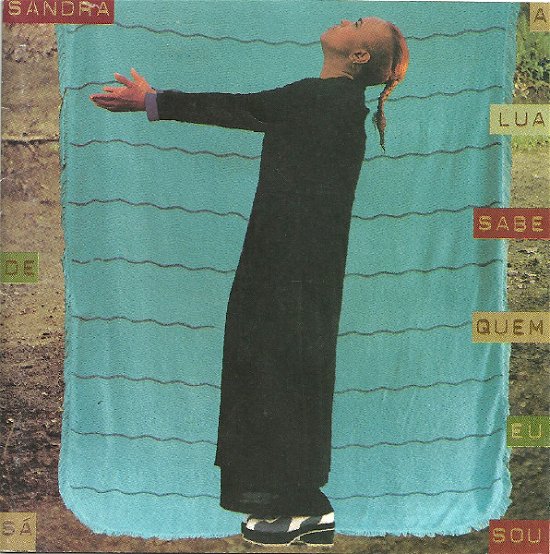 Cover for Sandra De Sa · A Lua Sabe Quem Eu (CD) (1997)