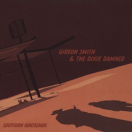 Cover for Gideon Smith &amp; the Dixie Damned · Southern Gentlemen (CD) (2019)