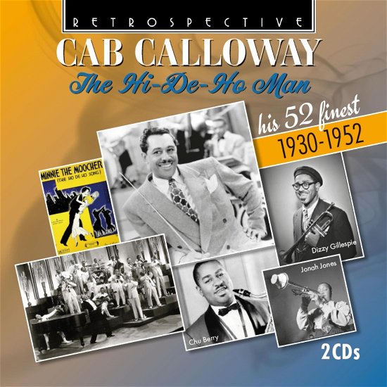 Cover for Cab Calloway · Cab Calloway, The Hi-De-Ho-Man: His 52 Finest 1930-1952 (CD) (2024)