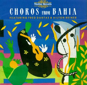 Cover for Brazil / Dantas / Reiner · Choros from Bahia (CD) (1994)