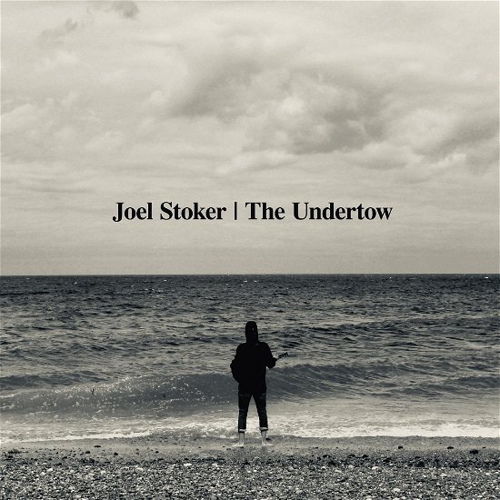 Cover for Joel Stoker · The Undertow (CD) (2023)