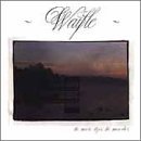 Cover for Waifle · Music Stops, The Man Dies (CD) (2003)