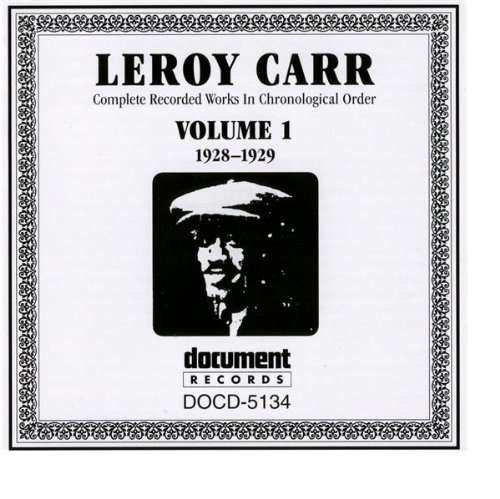 Cover for Leroy Carr · Vol.1 1928 - 1929 (CD) (2002)