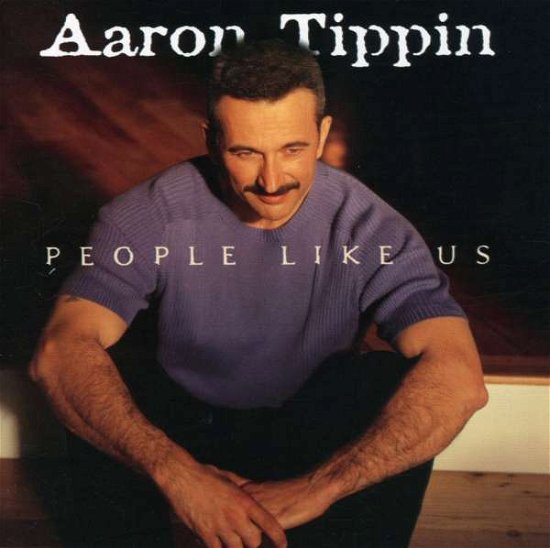 People Like Us - Aaron Tippin - Musik - HOLLYWOOD - 0720616501424 - 30 augusti 2000