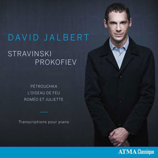 Cover for David Jalbert · Piano Transcriptions / Petrouchka / L'oiseau De Feu / Romeo &amp; (CD) (2017)