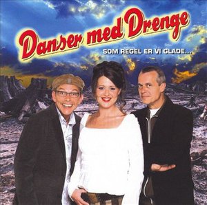 Cover for Danser med Drenge · Som Regel er Vi Glade (CD) (2003)