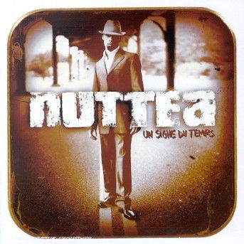 Cover for Nuttea · Un Signe De Temps (CD) (2001)