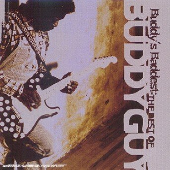 Cover for Buddy Guy · Buddy Guy-Buddy'S Baddest-Best Of (CD)