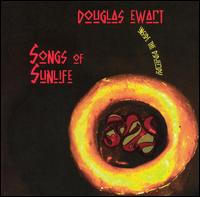 Cover for Douglas R Ewart · Songs of Sunlife: Inside the Didgeridu (CD) (2004)