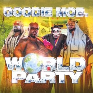 Cover for Goodie Mob · Goodie Mob-world Party (CD)