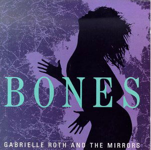 Bones - Roth,gabrielle & Mirrors - Musiikki - RAV - 0736998589424 - maanantai 9. toukokuuta 1994