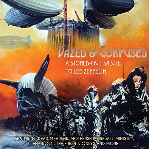 Cover for Various Artists · Dazed &amp; Confused - A Stoned-Out Salute To Led Zeppelin (CD) (2016)