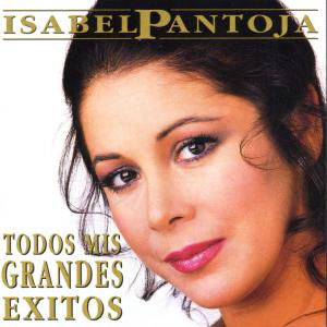 Cover for Isabel Pantoja · Todos Mis Grandes Exitos (CD) (1996)