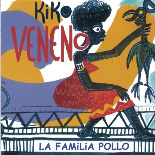 Cover for Kiko Veneno · La Familia Pollo (CD) (2015)