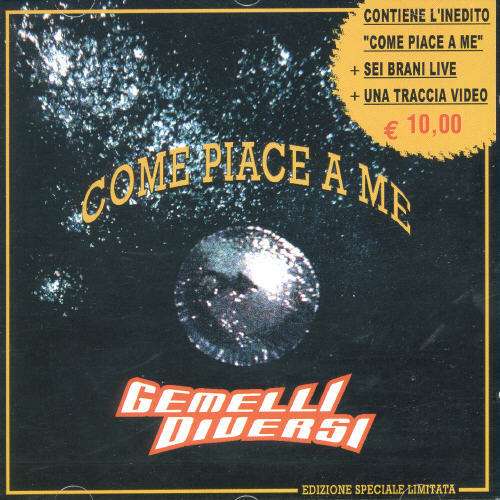 Cover for Gemelli Diversi · Gemelli Diversi - Come Piace a Me (CD)