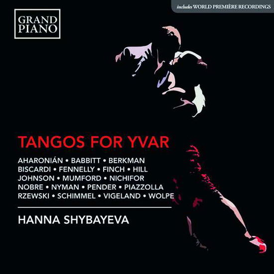 Tangos For Yvar - Hanna Shybayeva - Música - GRAND PIANO - 0747313979424 - 12 de abril de 2019