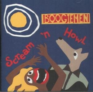 Scream'n Howl - Boogiemen - Music - BLUE LOON - 0751483002424 - September 25, 1994