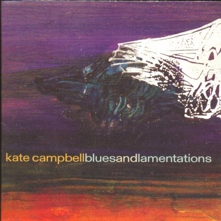 Cover for Kate Campbell · Blues &amp; Lamentations (CD) (2005)