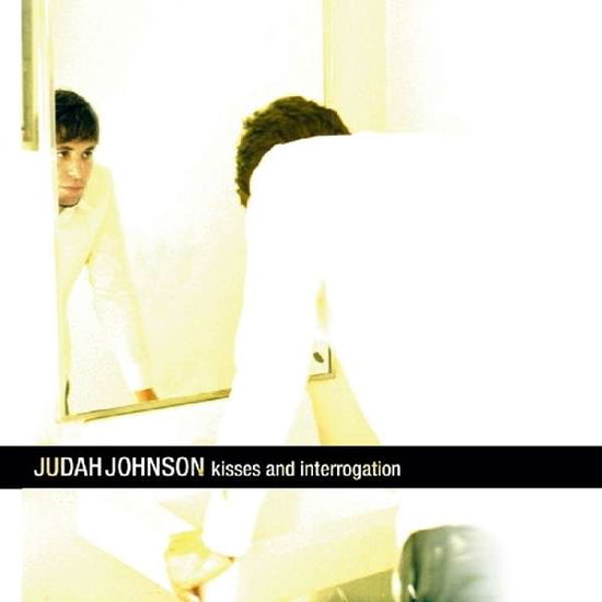 Cover for Judah Johnson · Kisses &amp; Interrogation (CD) (2003)