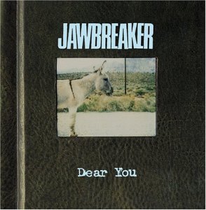 Dear You - Jawbreaker - Muziek - BLACKBALL - 0759718089424 - 15 juni 2009