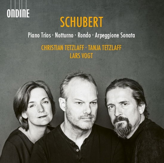 Schubert: Piano Trios / Notturno / Rondo / Arpeggione Sonata - Tetzlaff, Christian & Tanja / Lars Vogt - Muzyka - ONDINE - 0761195139424 - 3 marca 2023