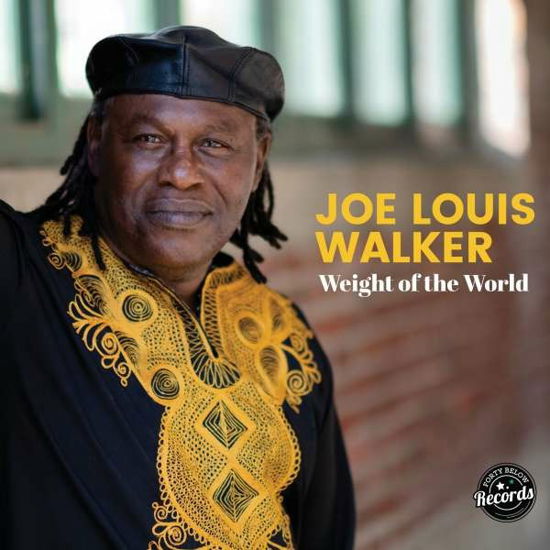 Weight Of The World - Joe Louis Walker - Music - FORTY BELOW RECORDS - 0762183711424 - February 17, 2023