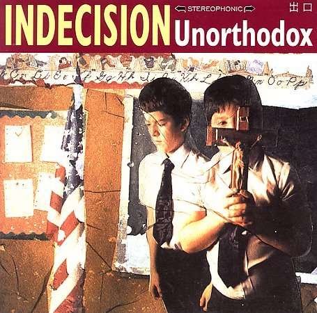 Cover for Indecision · Unorthodox (CD) (1996)