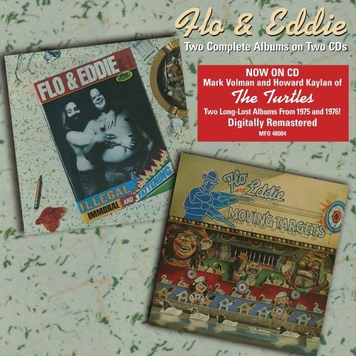 Illegal Immoral And Fattening / Moving Targets - Flo & Eddie - Musik - MEMBRAN - 0767004800424 - 10. Dezember 2010