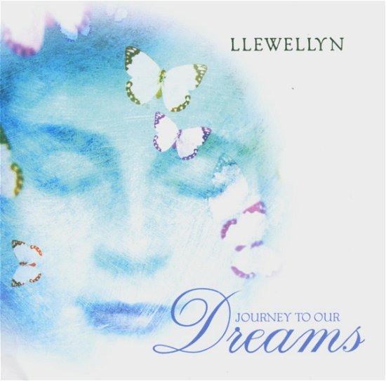 Cover for Llewellyn · Dreams Journey To Our (CD) (2005)