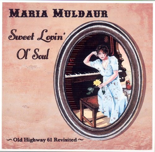 Sweet Lovin Ol Soul - Maria Muldaur - Musiikki - STONY PLAIN - 0772532130424 - maanantai 8. elokuuta 2005